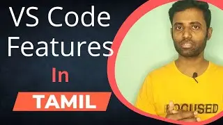 What is VS Code Editor? | VS Code Features | Coding Awareness | Tamil