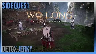 Detox Jerky Side Quest - Wo Long Fallen Dynasty