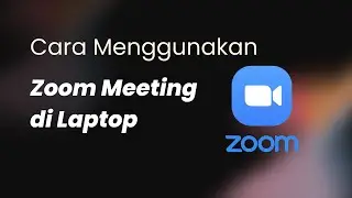 Cara Menggunakan Zoom Meeting di Laptop | Cara Zoom di Laptop