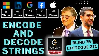 Encode and Decode Strings: 271 - Leetcode Premium String interview @ google, meta, apple, linked-in