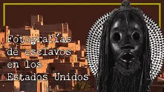 CURIOSAS FOTOGRAFÍAS DE ESCLAVOS EN LOS ESTADOS UNIDOS.