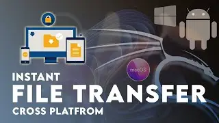 I can send any file across any platform (Android, iOS, Linux, Windows, & macOS )in seconds