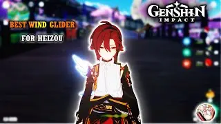 Best Wind Glider For Heizou | Genshin Impact 2.8