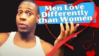 Falling in Love | Men just love differently from women
