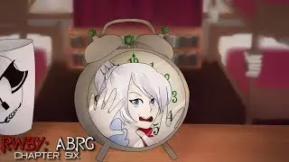 RWBY: ABRG (RWBY Abridged) - Chapter 6 - Grimm-Hog Day