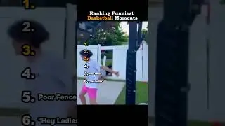 Ranking Funniest Basketball Moments