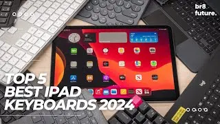 Best iPad Keyboards 2024 📱⌨️ TOP 5 BEST IPAD KEYBOARDS 2024