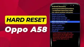 How To Hard Reset Oppo A58 - Full Guide