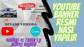 YOUTUBE BANNER RESMİ CANVA İLE NASIL YAPILIR? 