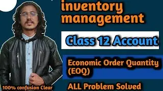 Economic order quantity (EOQ) in inventory management || class 12 account || New Course