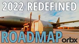 The FUTURE of MSFS at ORBX | ROADMAP 2022