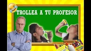 TROLLEA A TU PROFESOR !UTILES COMESTIBLES! -DanLove