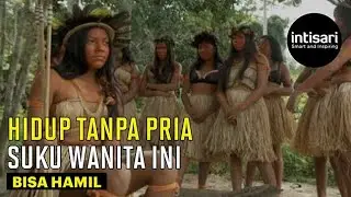 The Mystery of the Amazonian Tribe: Living Without Men, But Able to Get Pregnant and Give Birth t...