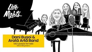 Dani Bușoi & Arată Artă Band - Mă iubește femeile @ Live Nights | Centru Marghiloman | 13.03.2021