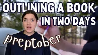 OUTLINING A NEW BOOK | preptober, meal prep and long walks #preptober