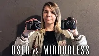 DSLR vs. MIRRORLESS