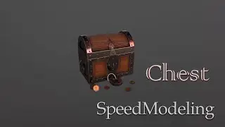 Maya 3D | Chest | Speed Modeling