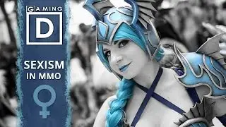 Sexism in MMO games.