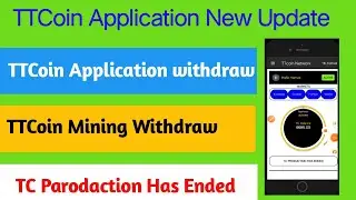 TTCoin Mining Stop||TTCoin Withdraw update||How To Withdraw TTCoin Mining Application#TechAbrar