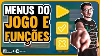 Criando Jogo em Construct 3 e Aprendendo Lógica de Programação #10: Menus e Funções