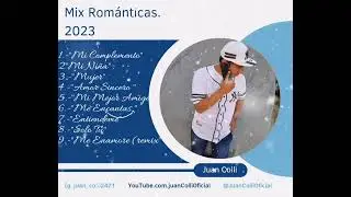 Juan Colli - Mix Románticas 2023 ❤️