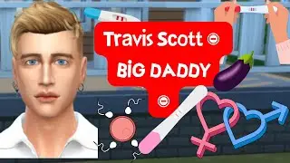 TRAVIS SCOTT GETS EVERY MARRIED SIM PREGNANT PT 1 |The Sims 4| LET'S PLAY SERIES
