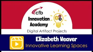 Elizabeth Weaver - Innovative Learning Spaces