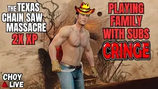 🔴LIVE: Choy - NEW PATCH NOTES (Subs Family Night) - The Texas Chain Saw Massacre