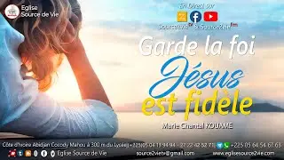 🔴 KOUAME Chantal | Garde la foi, Jésus est fidèle