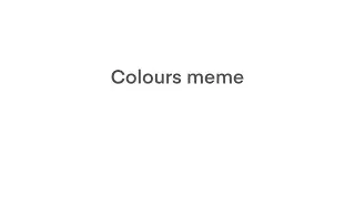 Colours meme (Rainbow macaroons glow-up)