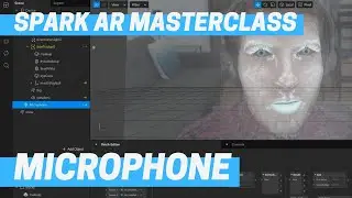 Spark AR - Microphone (Masterclass Chapter 6)