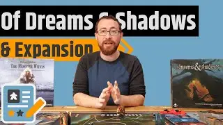 Of Dreams And Shadows & The Monster Within Expansion Review