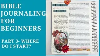 Bible Journaling For Beginners Part 3 - Where do I Start? - Bythewell4god - #biblejournaling