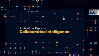 Scholars Portal Days 2024: Collaborative Intelligence - DAY 1