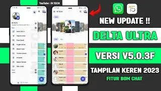 🈯WHATSAPP DELTA ULTRA V5.0.3F TERBARU 2023 !! DELTA WA ULTRA TERBARU 2023
