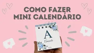 PASSO A PASSO MINI CALENDÁRIO