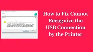 How to Fix Couldn't Recognize the USB Connection by Canon Printer.