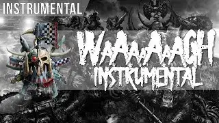 Dawn of War 3 -  Ork Waaagh Banner Music Extended - WAAAAAAAAAAAAAGH!!!! - INSTRUMENTAL