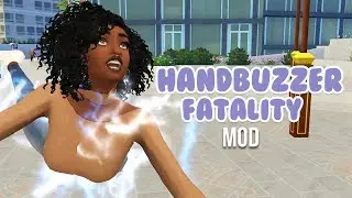 HANDBUZZER FATALITY MOD | The Sims 4 Mods