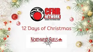 Thank you Northwest Fuels!  CFNR's The 12 Days Christmas are here!