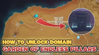 How To Unlock: Garden of Endless Pillars Domain | Genshin Impact Sumeru