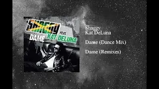 Shaggy - Dame featuring Kat DeLuna (Dance Mix)