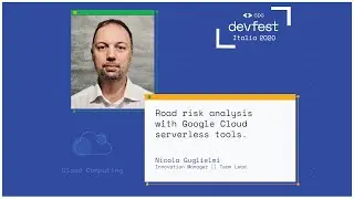 Road risk analysis with Google Cloud serverless tools - Nicola Guglielmi -