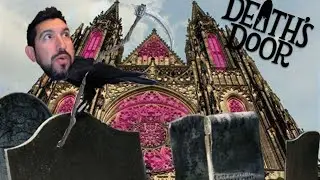 Ringing the Cathedral's Bell! - Death's Door: Part 2
