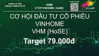 CƠ HỘI ĐẦU TƯ CỔ PHIẾU VHM | HD-Invest