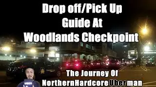 Drop Off/Pick Up Guide At Woodlands Checkpoint | JourneyNHUberman