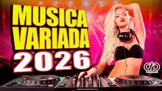 DE TODO UN POCO 2026 🥳 MÚSICA VARIADA MIX 🎉LO MÁS NUEVO PARA BAILAR SIN PARAR 