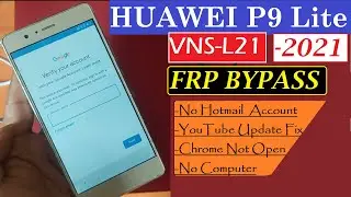 Huawei vns-l21 Frp Bypass 2021 No Hotmail -HUAWEI P9 LITE FRP CLEAR 2021 No YouTube✔ || Without PC ✔