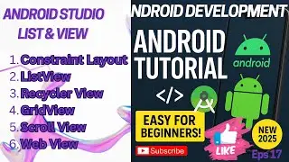 Master Android UI in One Video | ConstraintLayout, List, RecyclerView, GridView, ScrollView &WebView