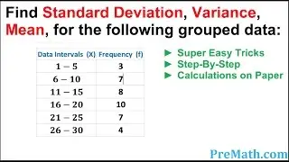 How to Find the Standard Deviation, Mean and Variance of the Grouped Data